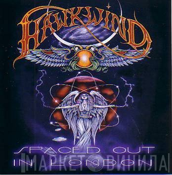 Hawkwind  - Spaced Out In London