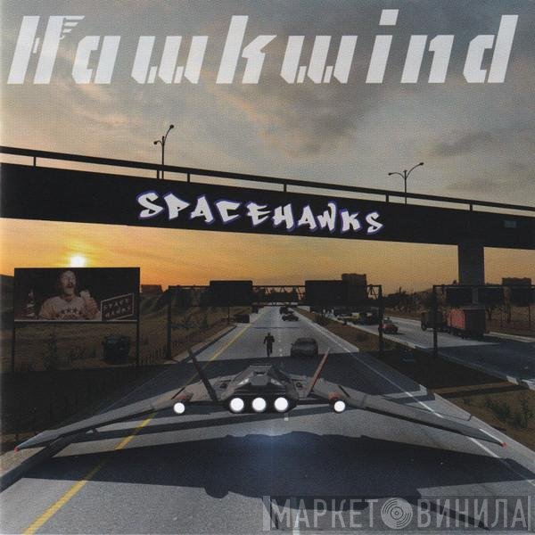 Hawkwind  - Spacehawks