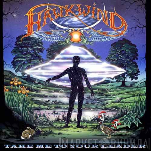 Hawkwind - Take Me To Your Leader