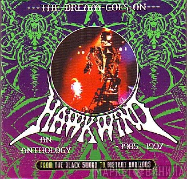 Hawkwind - The Dream Goes On - An Anthology 1985 - 1997