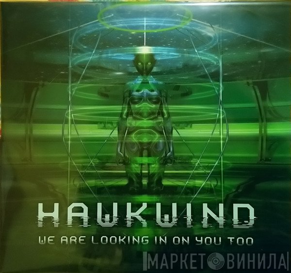 Hawkwind - We Are Looking In On You Too