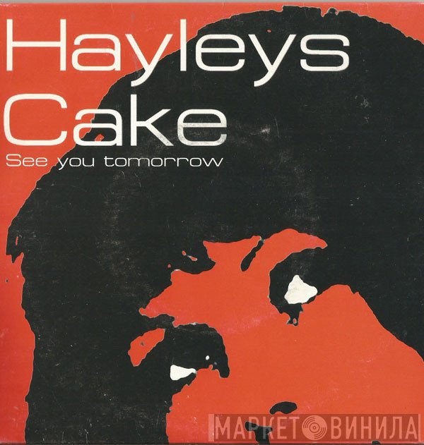 Hayleys Cake - See You Tomorrow