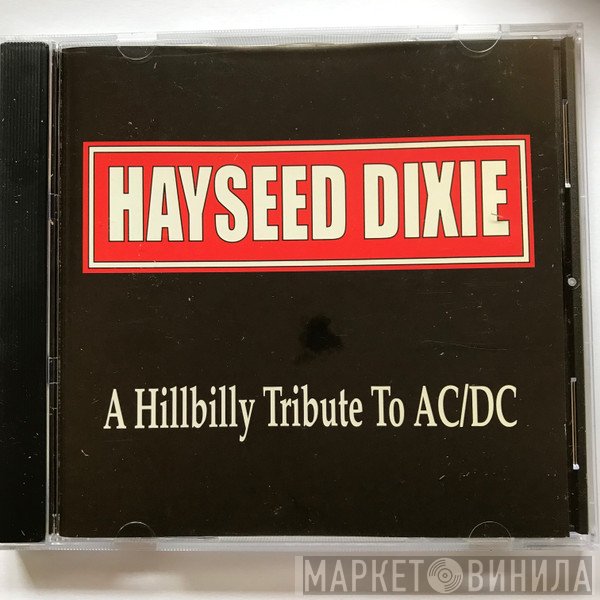 Hayseed Dixie - A Hillbilly Tribute To AC/DC