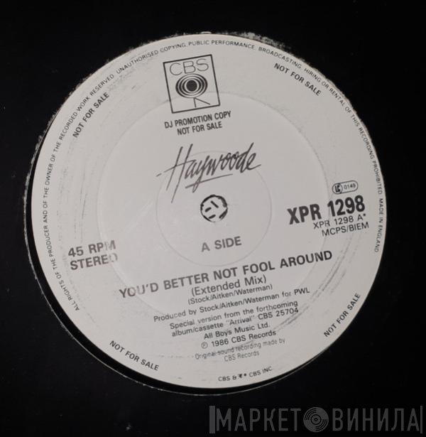 Haywoode - You'd Better Not Fool Around
