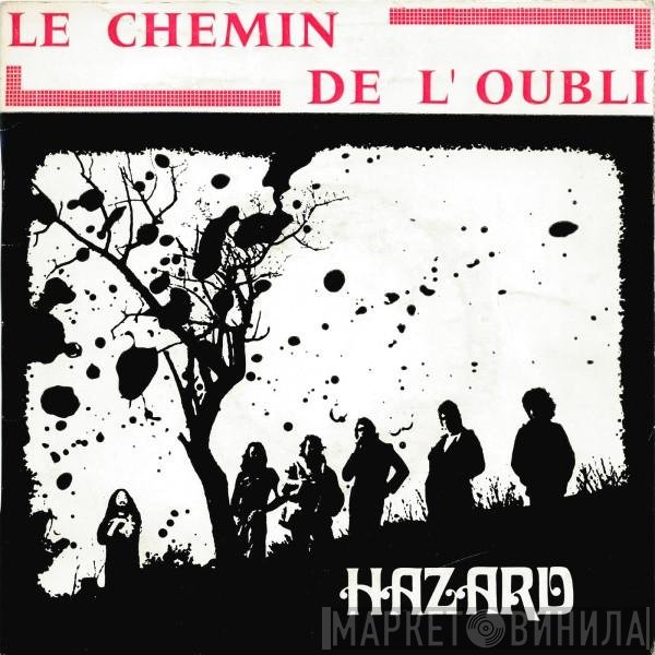 Hazard  - Le Chemin De L'oubli