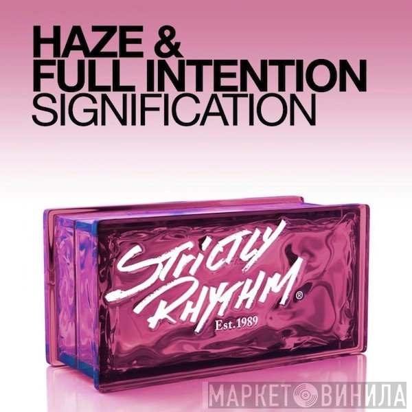 Haze & Full Intention  - Signification