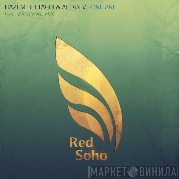 Hazem Beltagui & Allan V.  - We Are