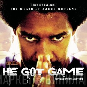  - He Got Game - The Music Of Aaron Copland - Motion Picture Soundtrack