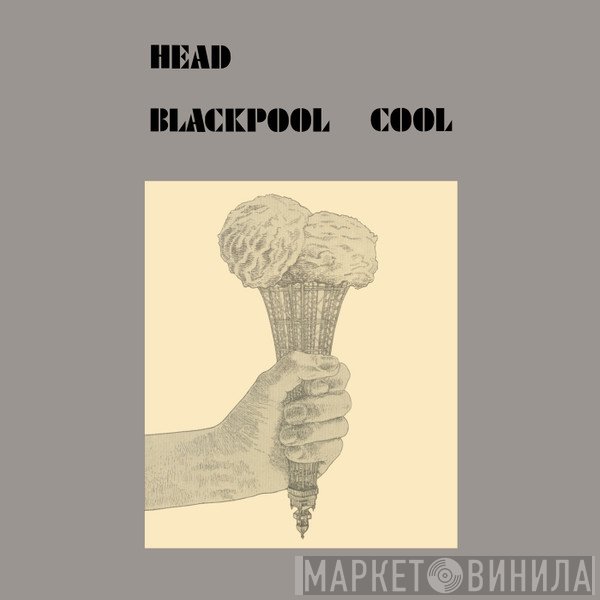 Head  - Blackpool Cool
