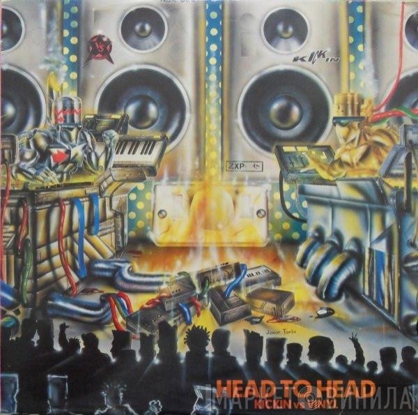  - Head To Head (Kickin Vs Vinyl)
