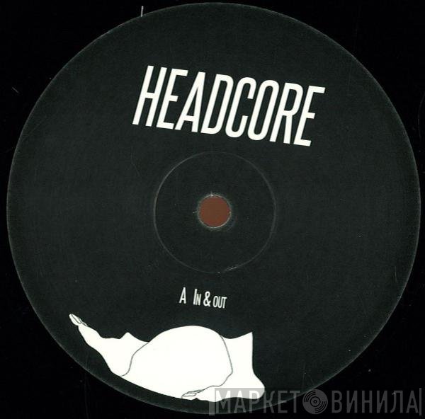 Headcore  - In & Out