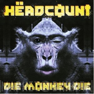 Headcount - Die Monkey Die