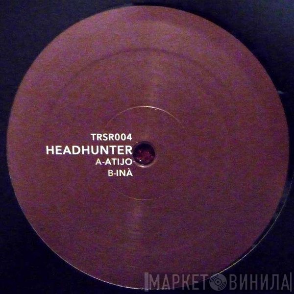 Headhunter  - Atijo / Inà