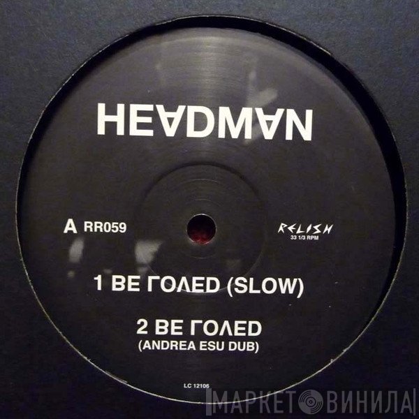 Headman   - Be Loved