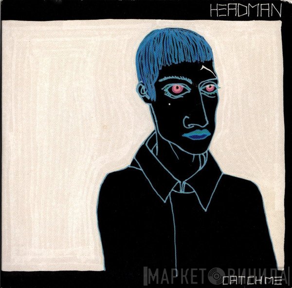 Headman   - Catch Me