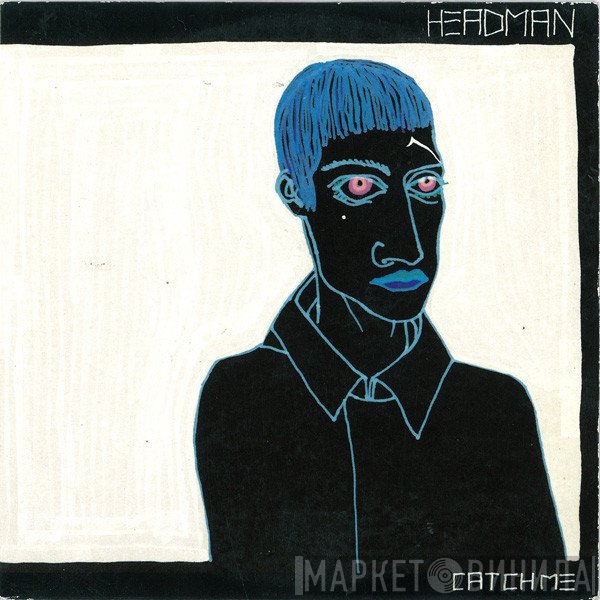 Headman  - Catch Me