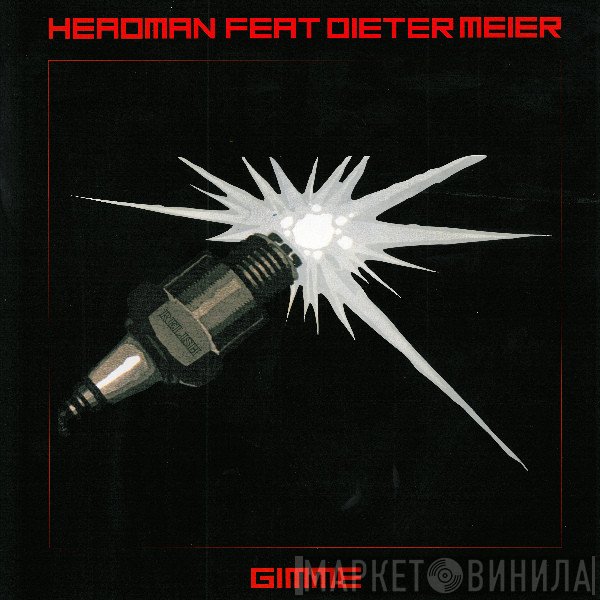 Headman  Feat Dieter Meier  - Gimme