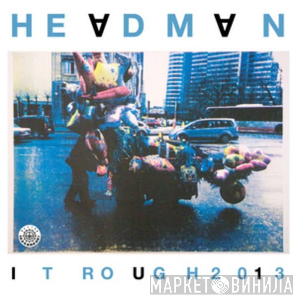 Headman   - It Rough 2013