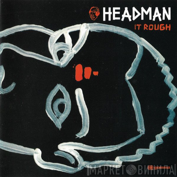 Headman   - It Rough