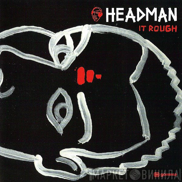 Headman   - It Rough