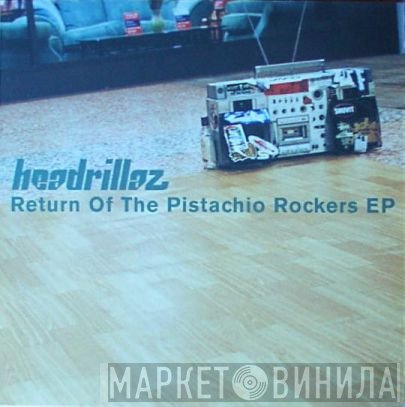 Headrillaz - Return Of The Pistachio Rockers EP