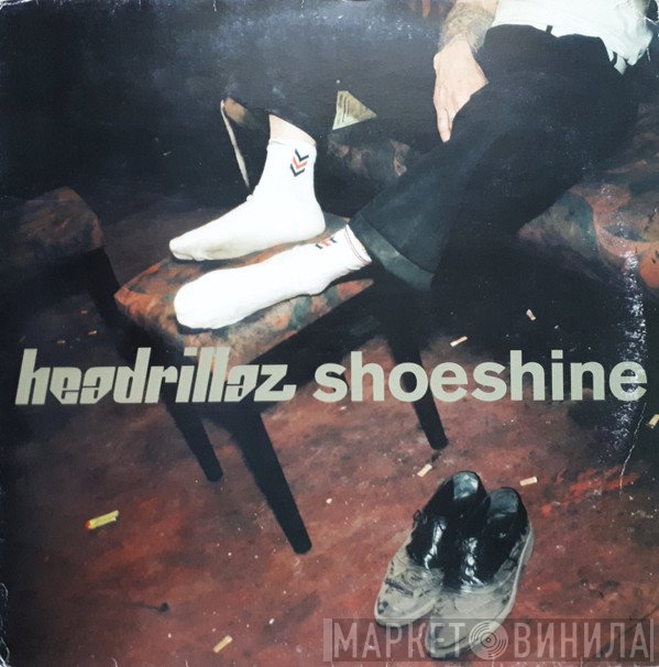 Headrillaz - Shoeshine