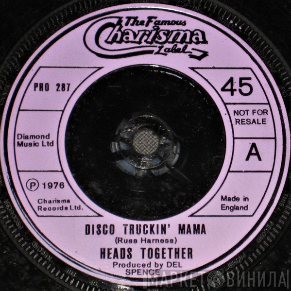 Heads Together - Disco Truckin' Mama