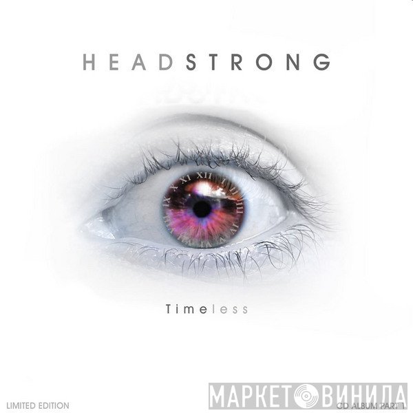 Headstrong   - Timeless (Part 1)