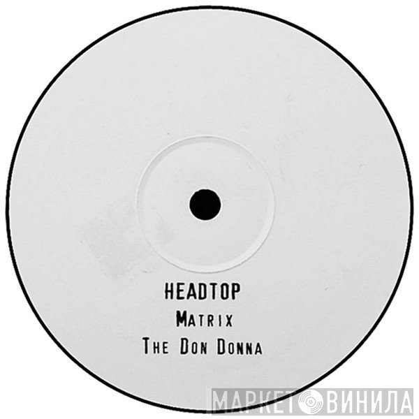 Headtop - The Don Donna / Matrix