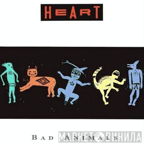 Heart  - Bad Animals