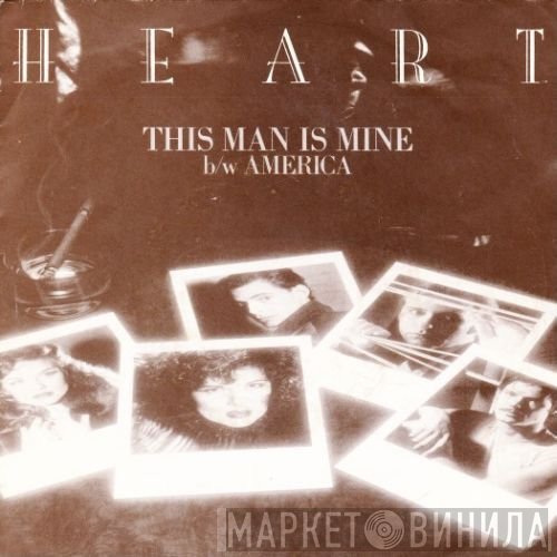 Heart  - This Man Is Mine