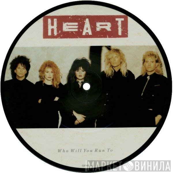 Heart - Who Will You Run To
