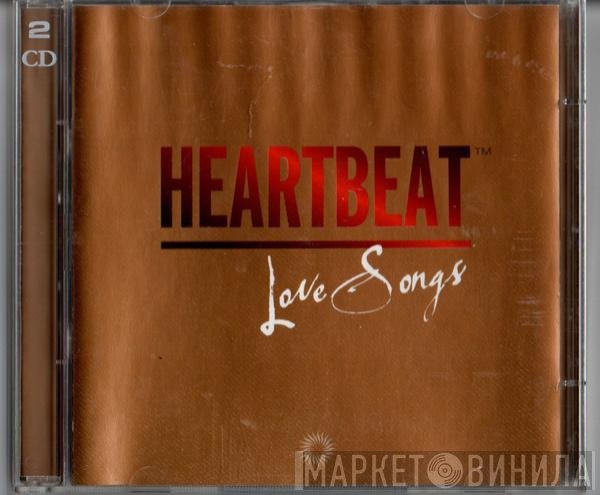  - Heartbeat Love Songs