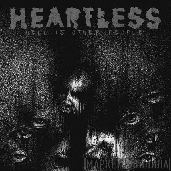 Heartless  - Hell Is Other People