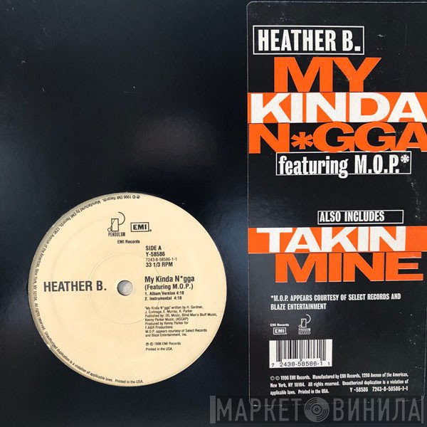Heather B. - My Kinda N*gga / Takin Mine