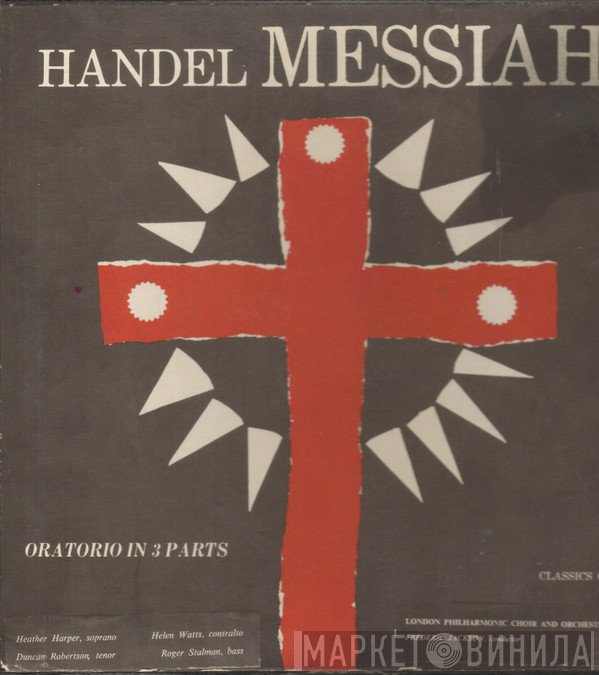 Heather Harper, Helen Watts, Duncan Robertson , Roger Stalman, Christopher Wood, Ralph Downes, The London Philharmonic Orchestra, Frederick Jackson, Georg Friedrich Händel - Messiah