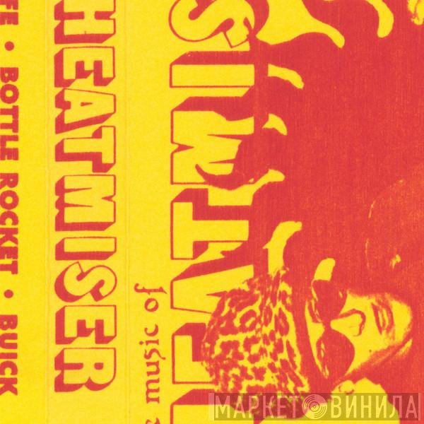 Heatmiser - The Music Of Heatmiser