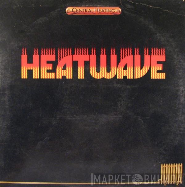 Heatwave  - Central Heating
