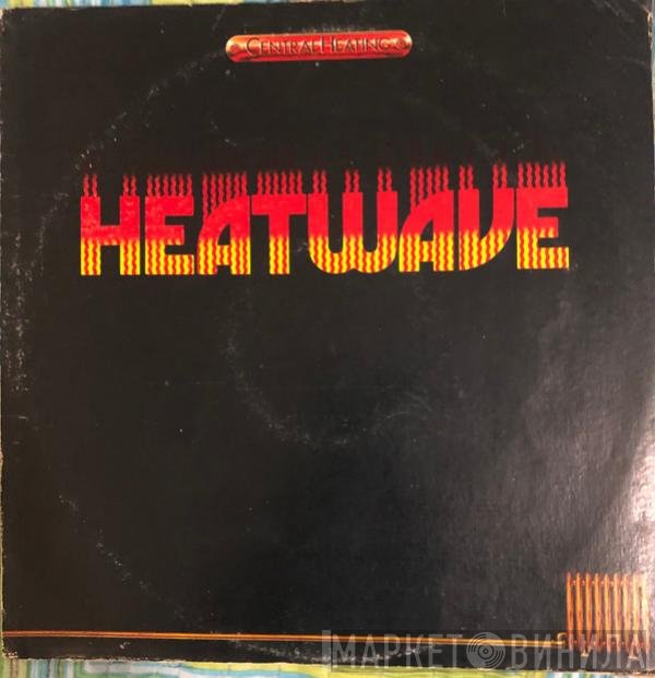 Heatwave  - Central Heating