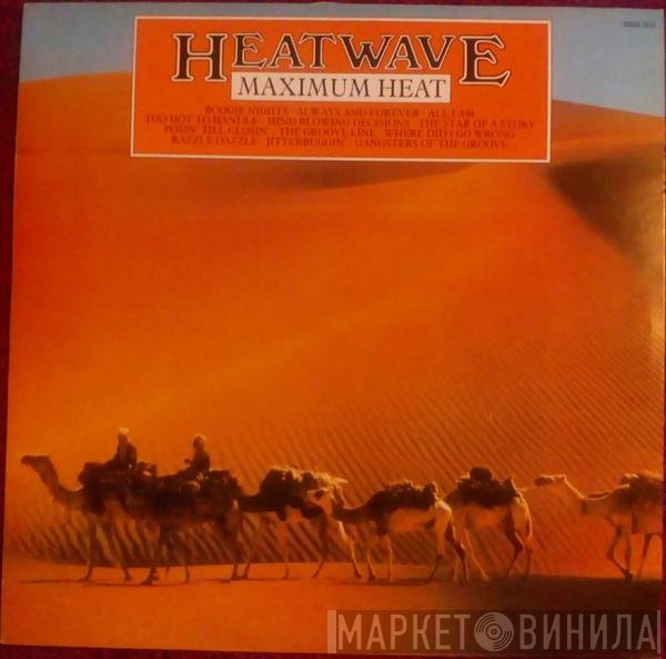 Heatwave  - Maximum Heat