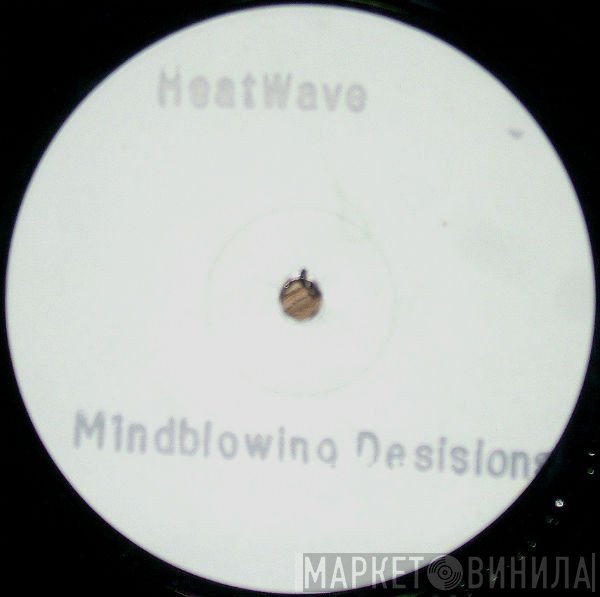 Heatwave - Mind Blowing Decisions