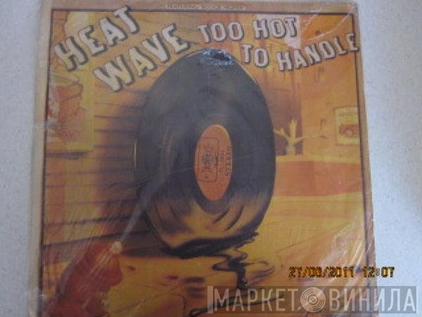 Heatwave  - Too Hot To Handle