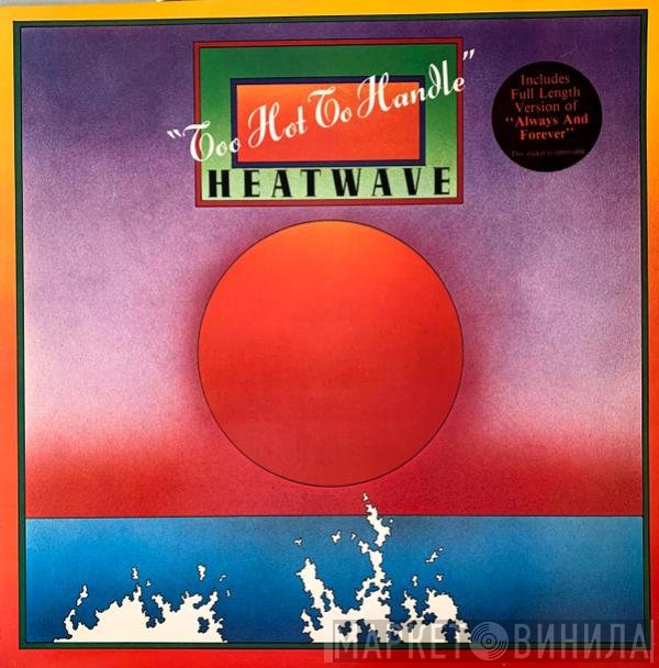 Heatwave - Too Hot To Handle