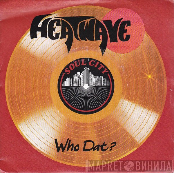 Heatwave - Who Dat? / Turn The Clock Back