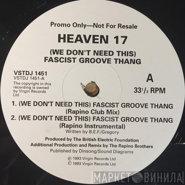 Heaven 17 - (We Don't Need This) Fascist Groove Thang (The Rapino Brothers Remixes)