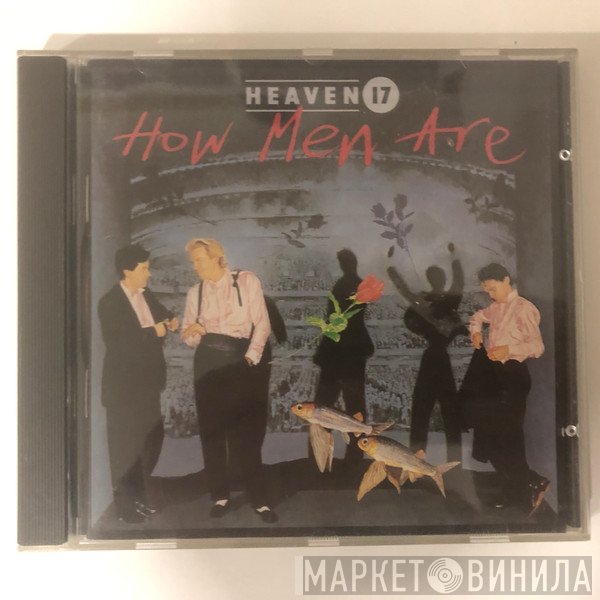 Heaven 17  - How Men Are