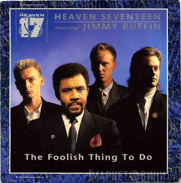 Heaven 17, Jimmy Ruffin - The Foolish Thing To Do