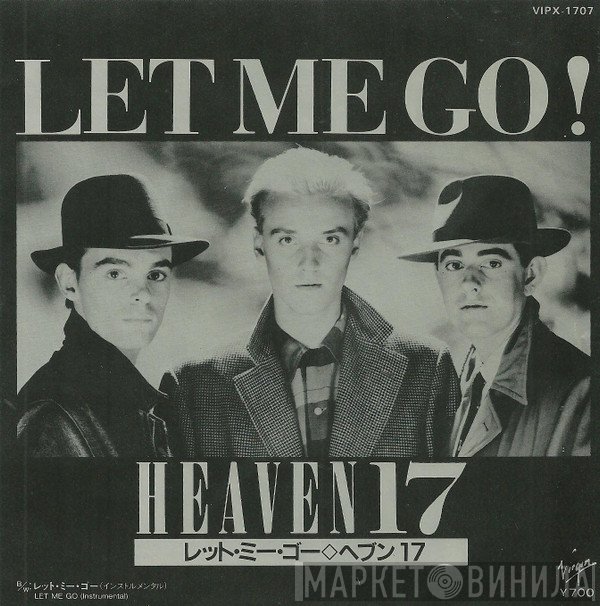 Heaven 17  - Let Me Go !