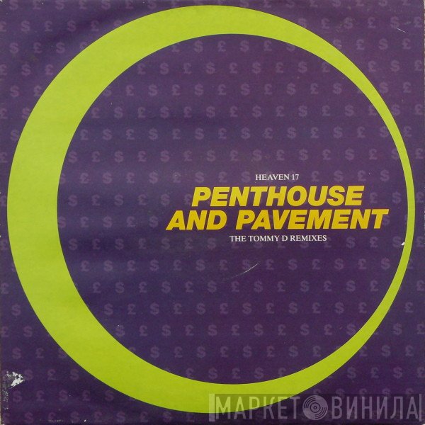 Heaven 17 - Penthouse And Pavement (The Tommy D Remixes)