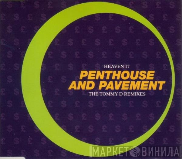 Heaven 17 - Penthouse And Pavement (The Tommy D Remixes)